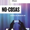 Libro No cosas Byung Chul Han