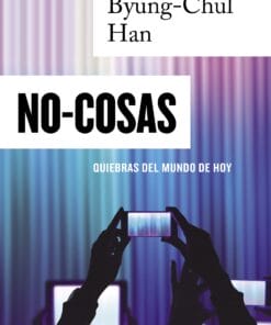 Libro No cosas Byung Chul Han
